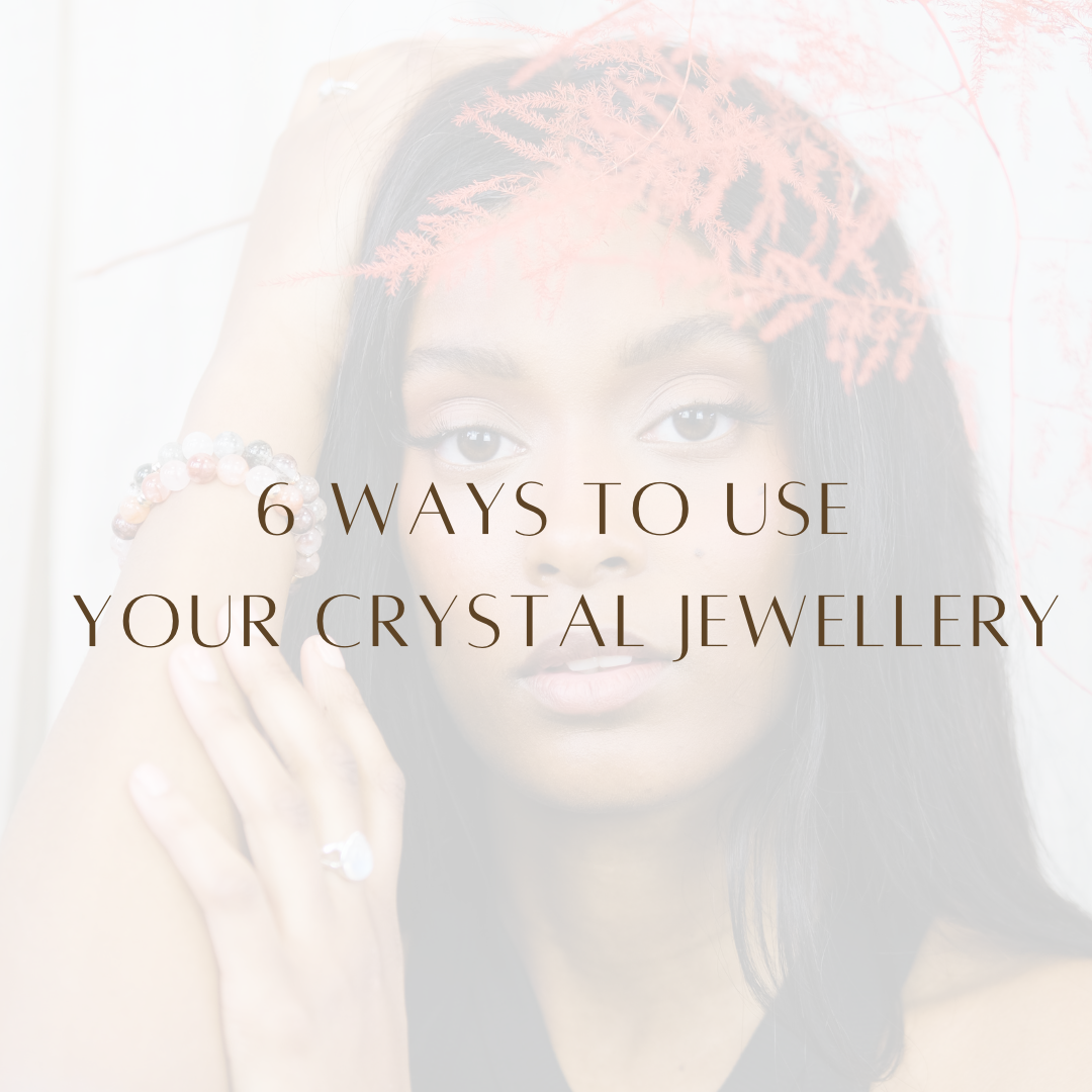 6 ways to use your crystal jewellery