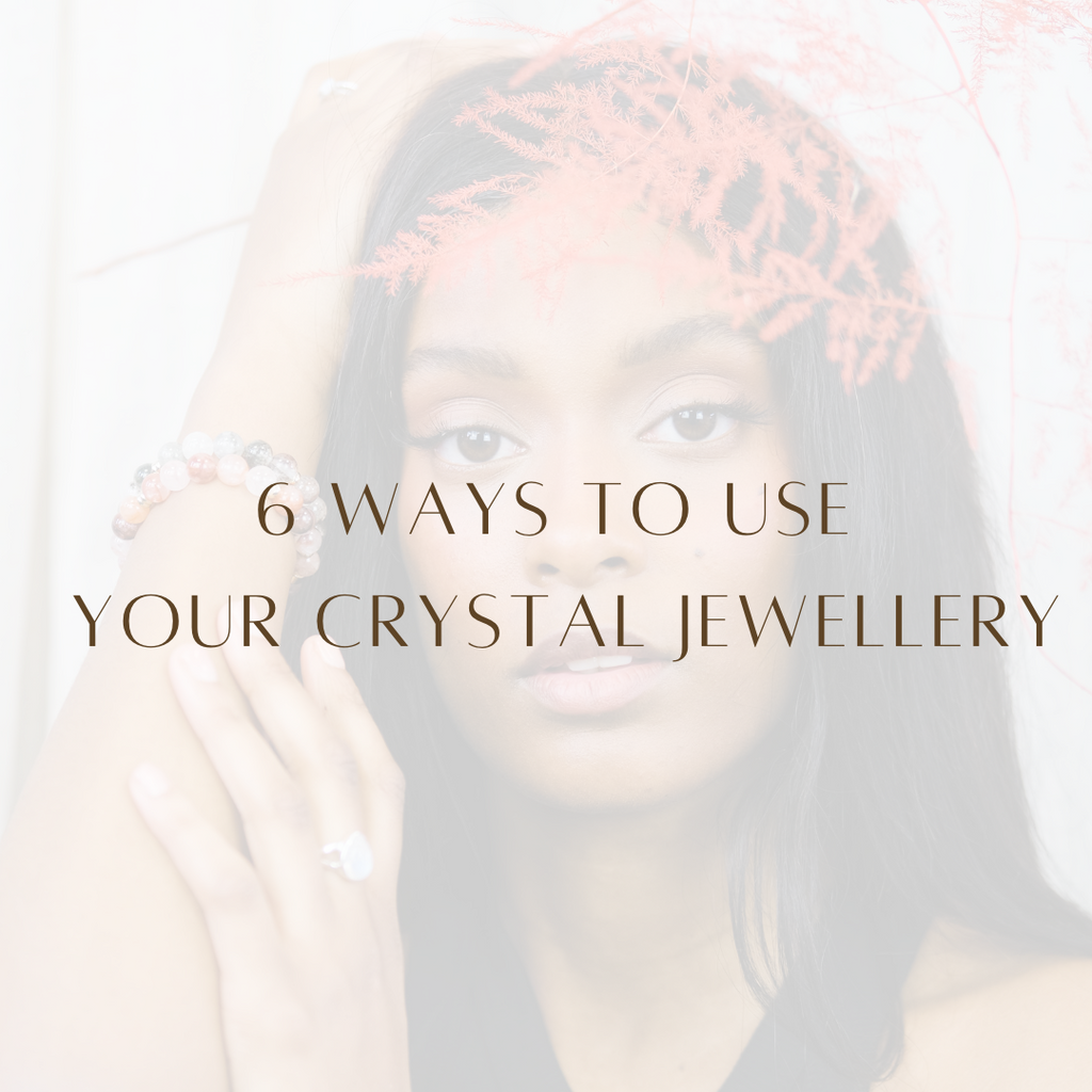 6 ways to use your crystal jewellery