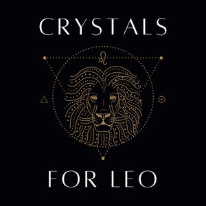 Leo Crystals: The 6 Best Crystals for Leo Zodiac Energy